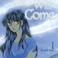   Two Will Come <small>Story & Art</small> 